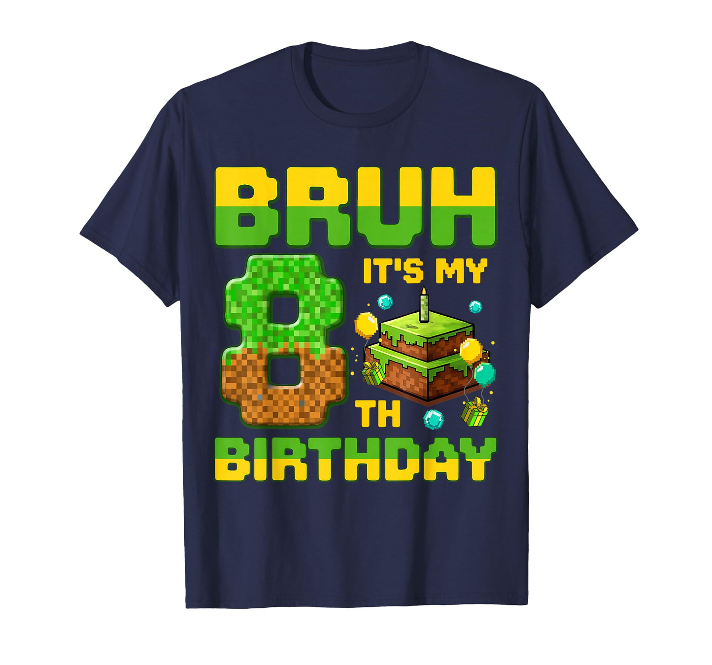 Bruh It's My 8Th Birthday Birthday Boy Gamers Pixel Number T-Shirt