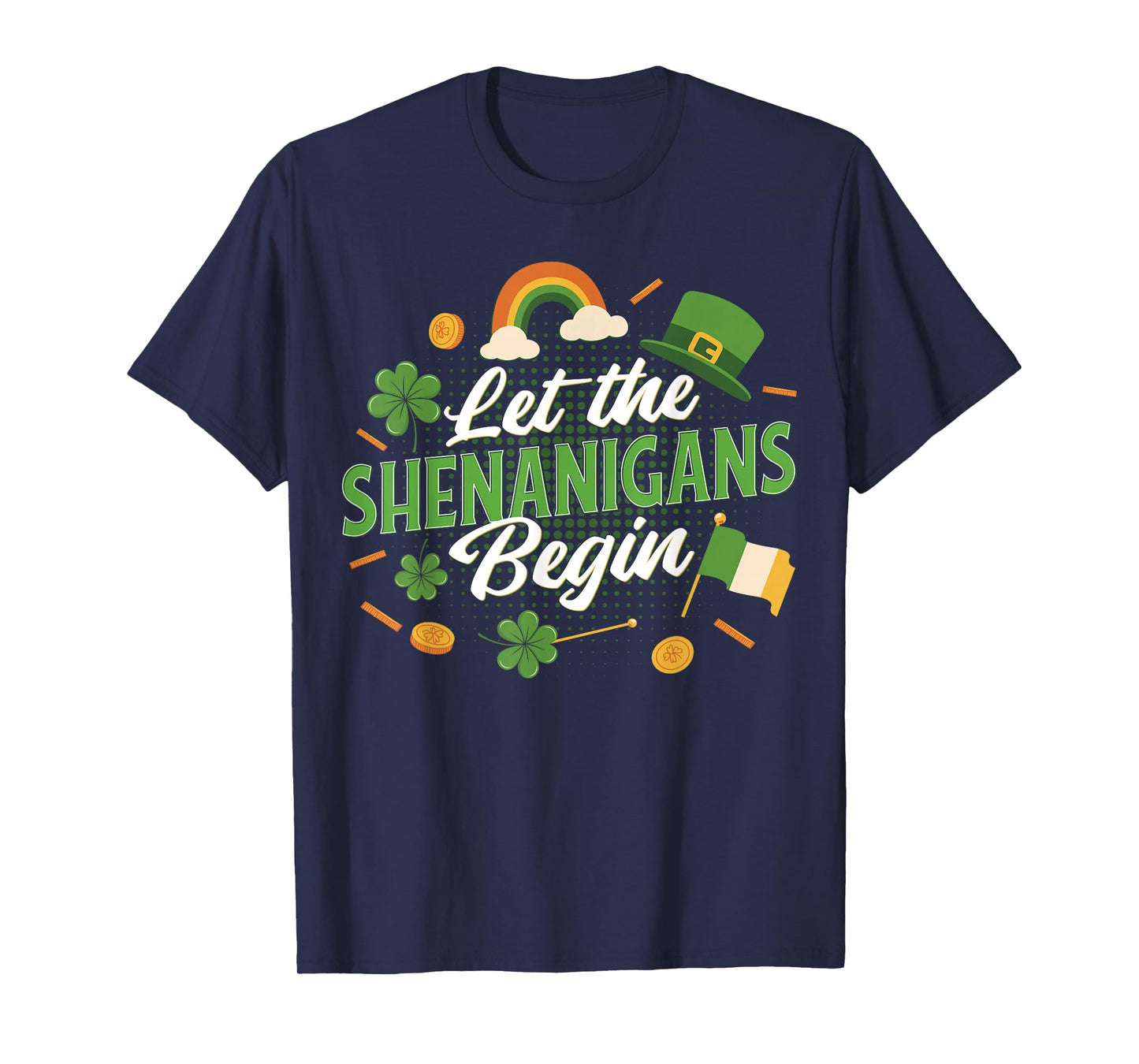 Let The Shenanigans Begin St Patrick’s Day Irish Shamrock T-Shirt
