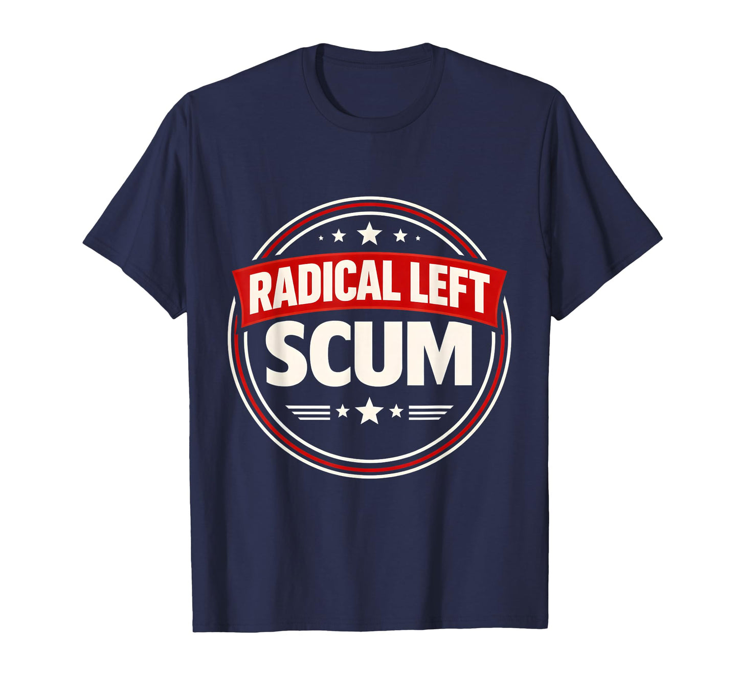 Radical Left Scum T-Shirt