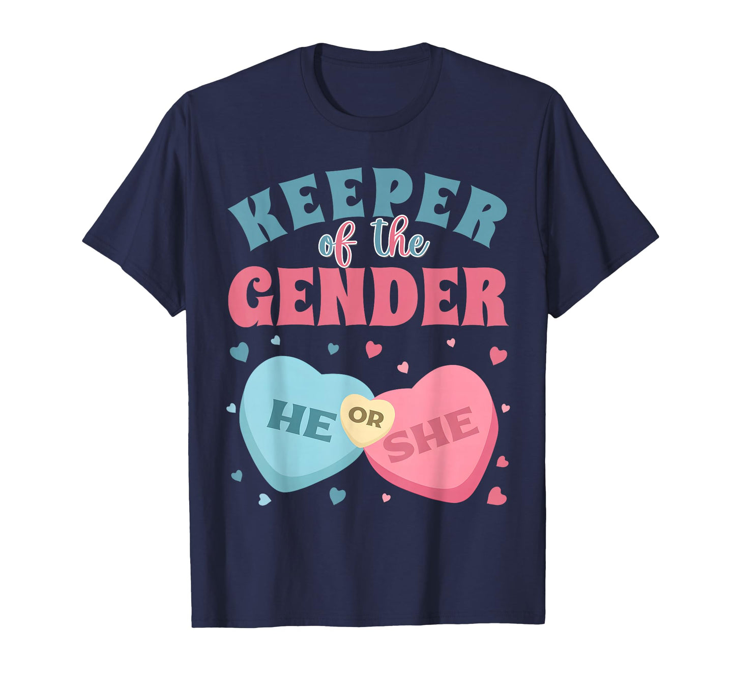 Keeper of The Gender Reveal Baby Sweetheart Pink Or Blue T-Shirt