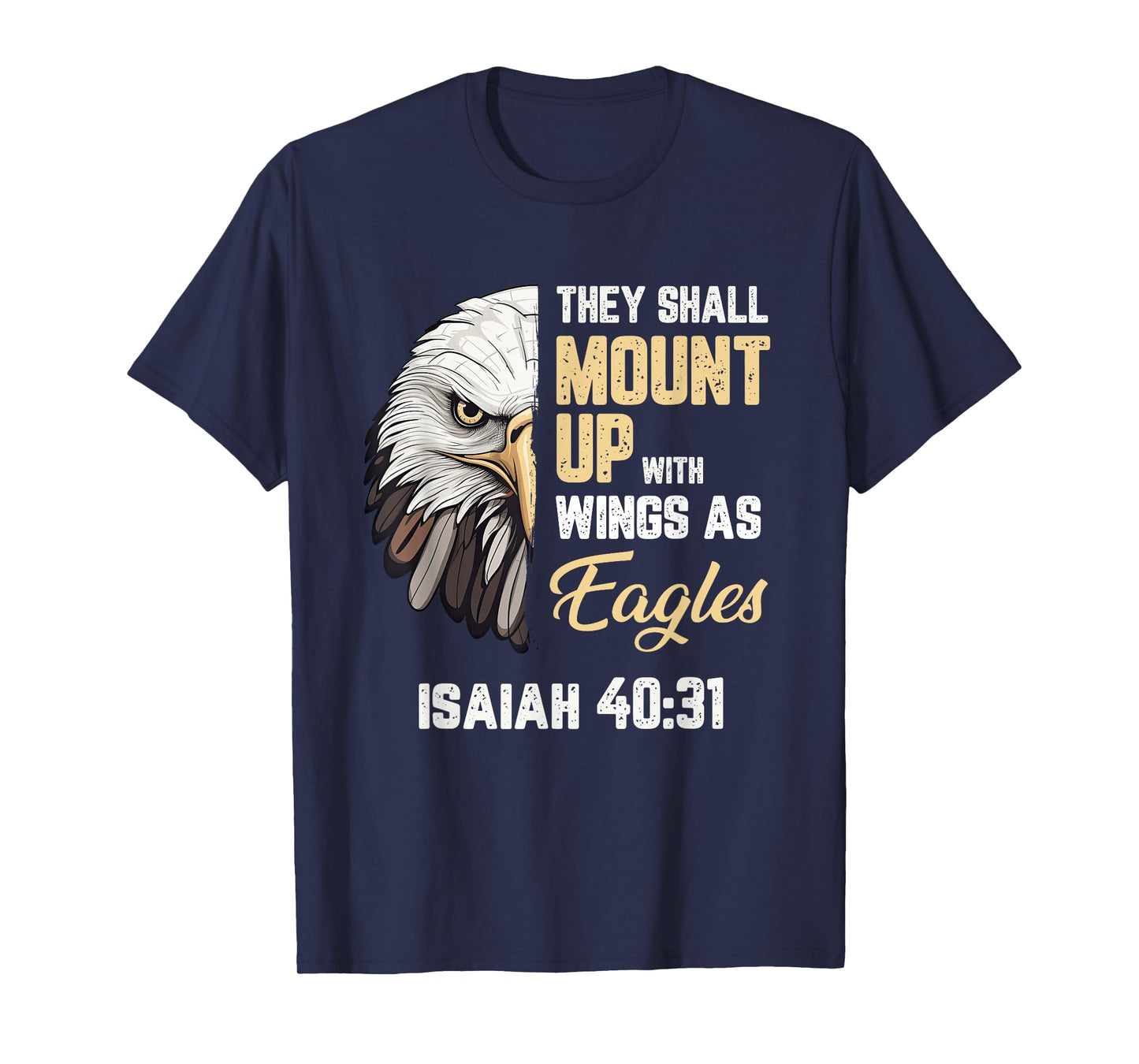 Mount Up Wings As Eagles Isaiah 40:31 Christian Bible Verse T-Shirt