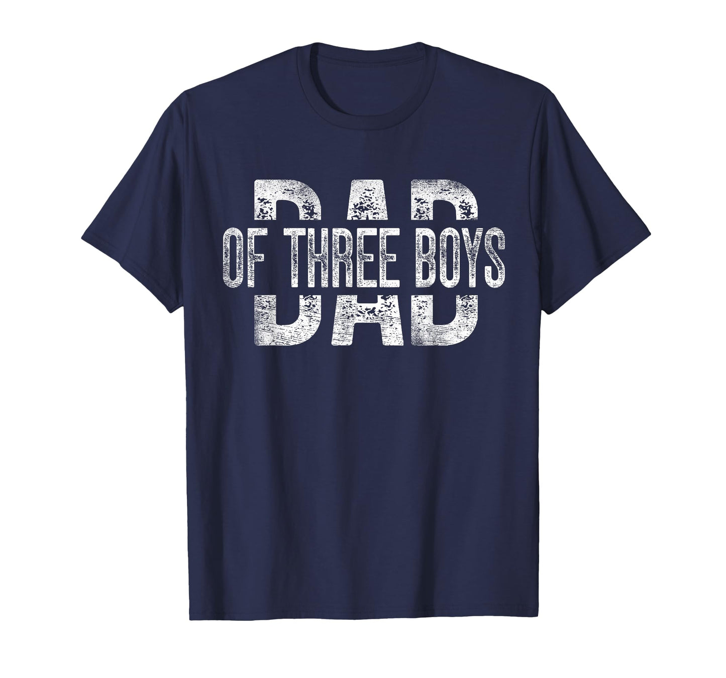 Dad of Three Boys Gifts Daddy of 3 Sons Father's Day T-Shirt