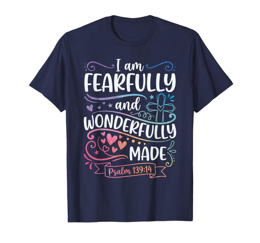 I Am Fearfully and Wonderfully Made Psalm 139:14 T-Shirt