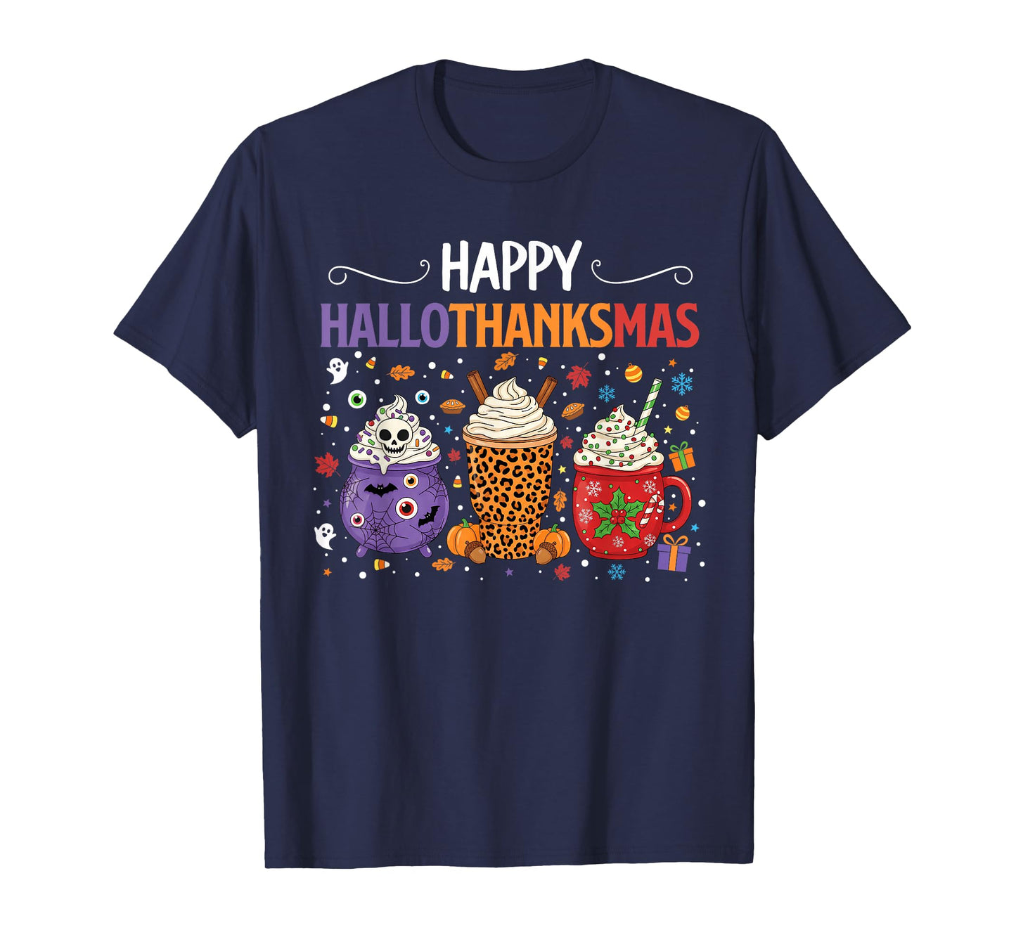 Happy Hallothanksmas Halloween Thanksgiving Christmas Drinks T-Shirt