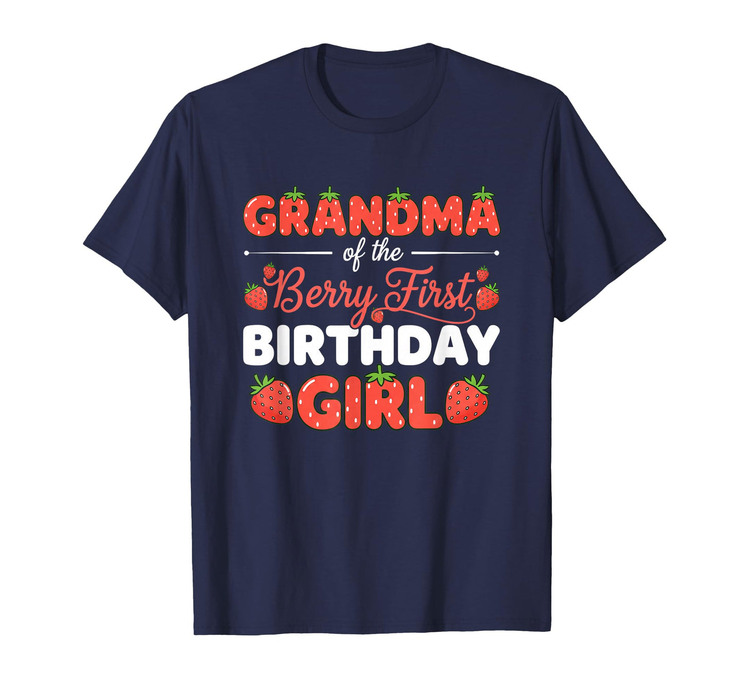 Grandparent Grandma of The Berry First Birthday Girl Strawb T-Shirt