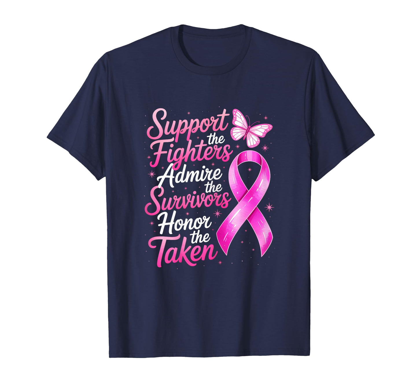 Breast Cancer Awareness Support Fighters Admire Survivors T-Shirt