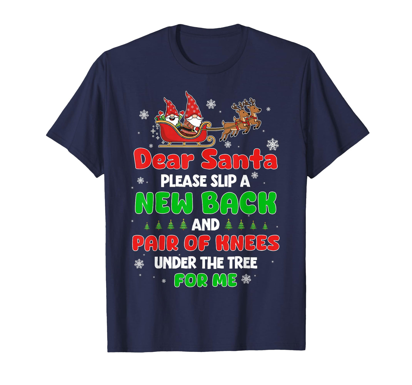 Dear Santa Please Bring Me a New Back & Knees This Christmas T-Shirt
