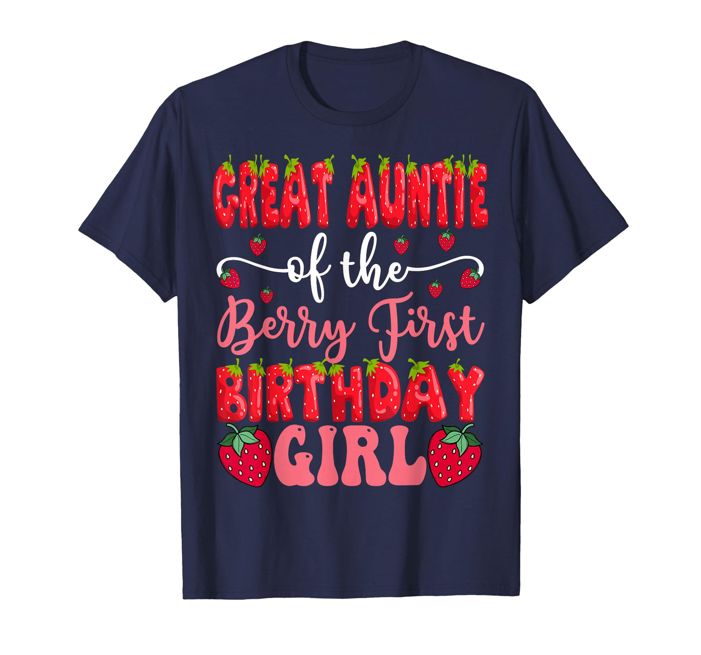 Great Auntie Of The Berry First Birthday Girl Strawberry T-Shirt