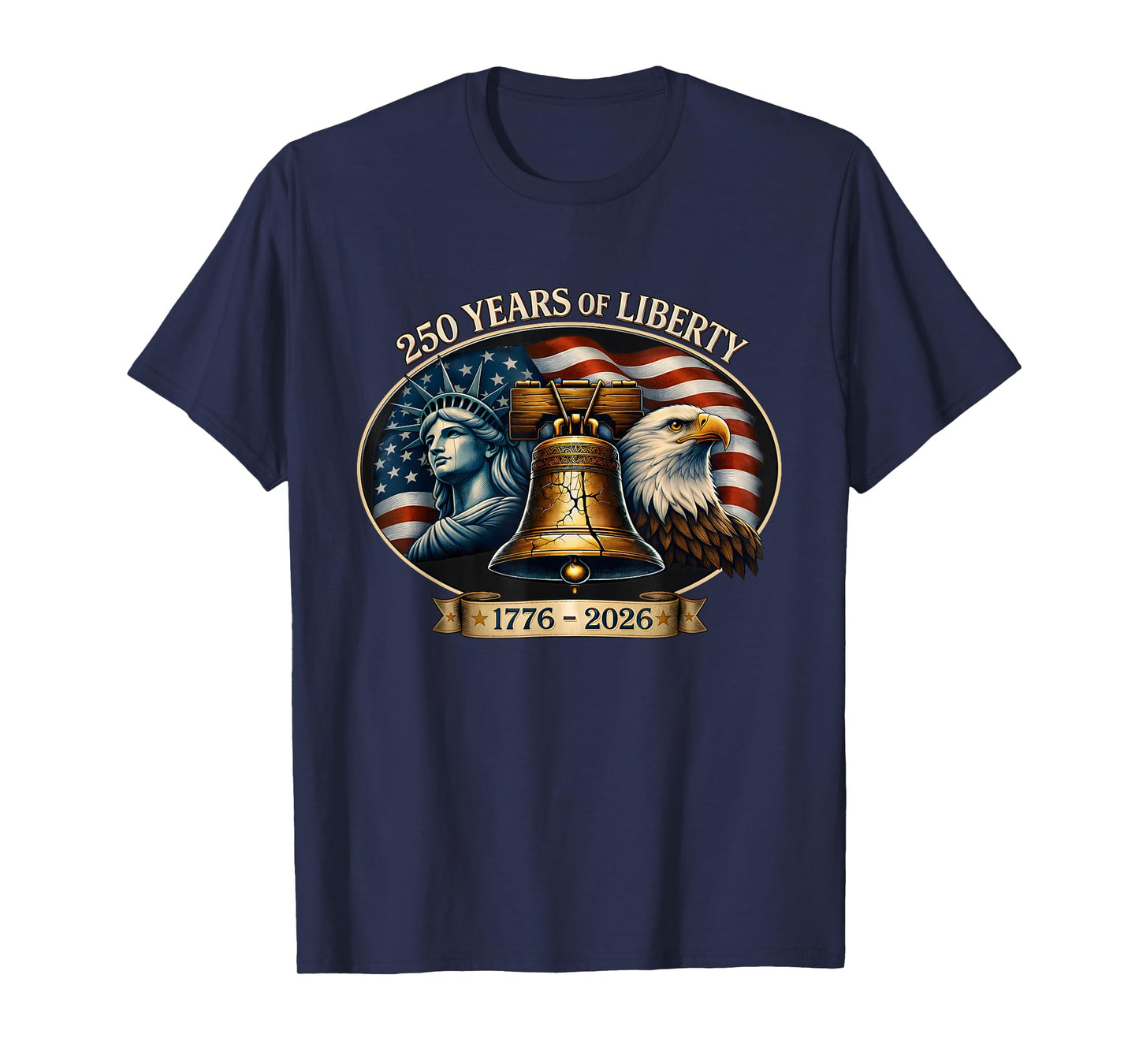 Eagle and Flag 250 Years of Liberty 1776-2026 250th Birthday T-Shirt