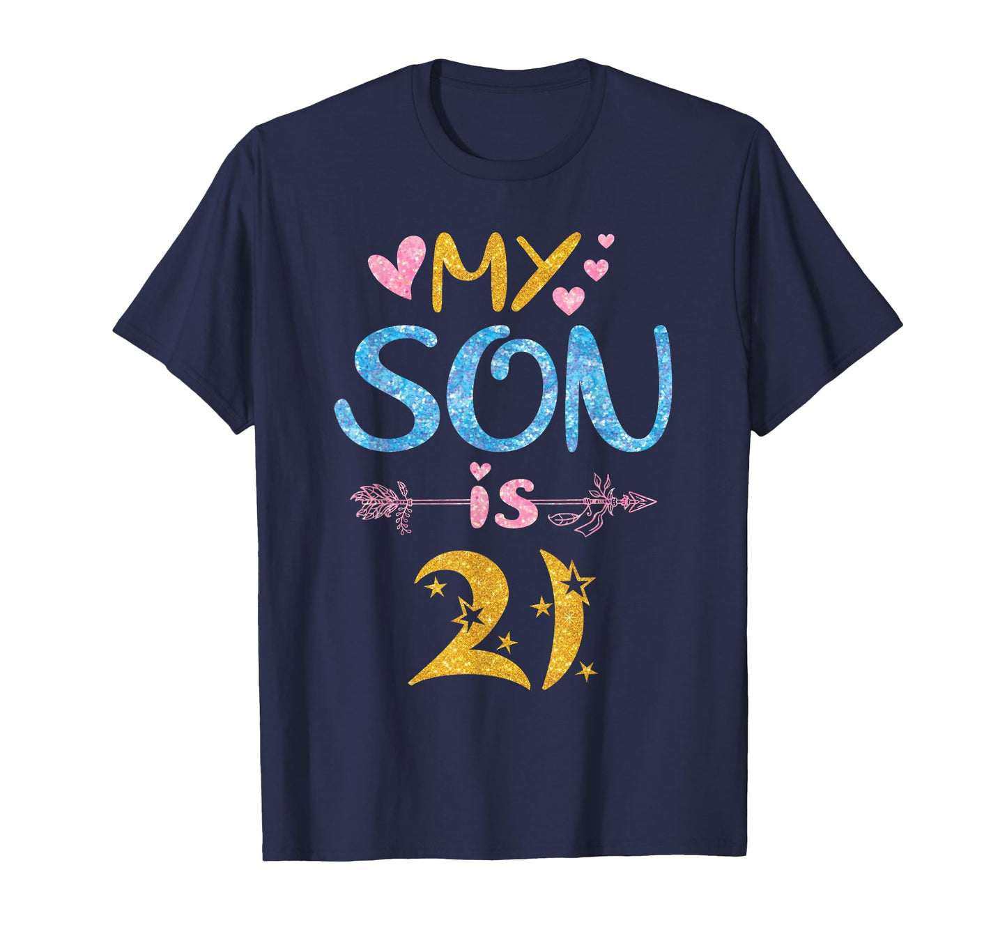 Mother Father Mom Dad Happy Birthday My Son Is 21 Years Old T-Shirt