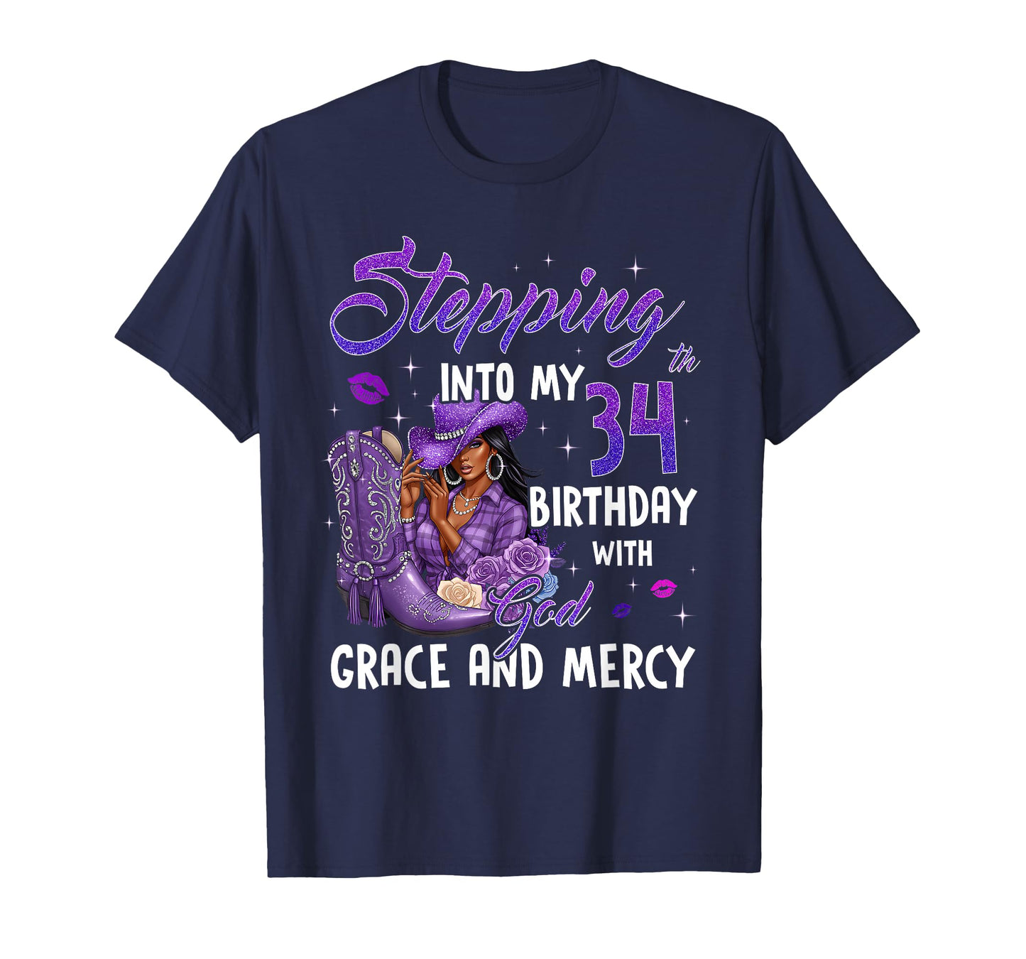 Stepping Into My 34th Birthday Faith Grace Mercy Cowgirl T-Shirt