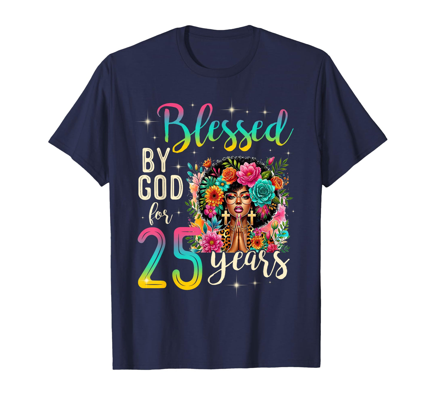 Black Girl Blessed by God for 25 Years Christian Birthday T-Shirt