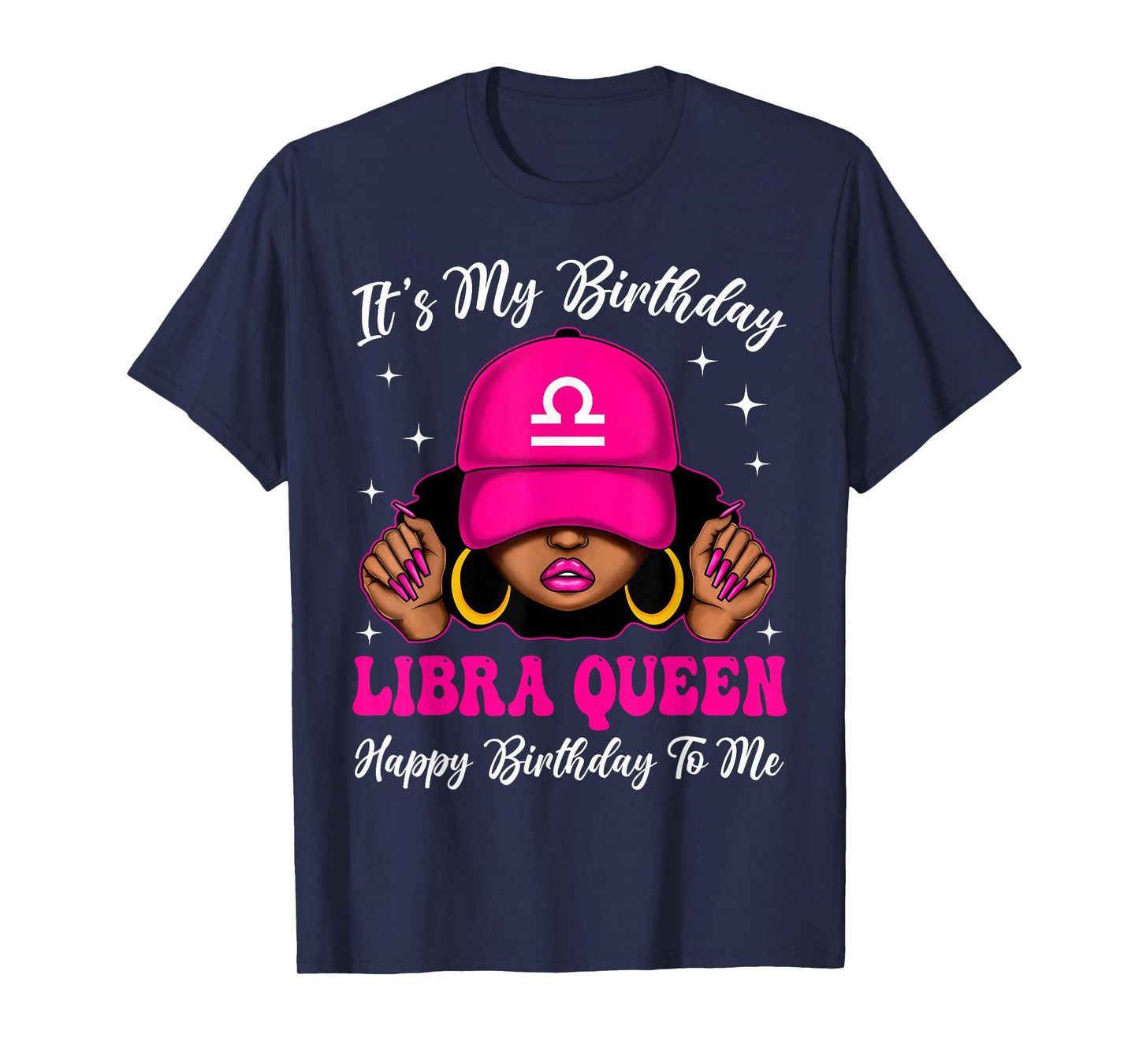 Libra Queen Sassy Black Woman with Cap It's My Birthday T-Shirt
