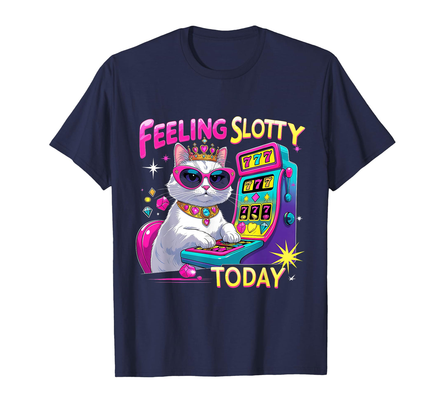 Feeling Slotty Today Funny Casino Cat Tee T-Shirt