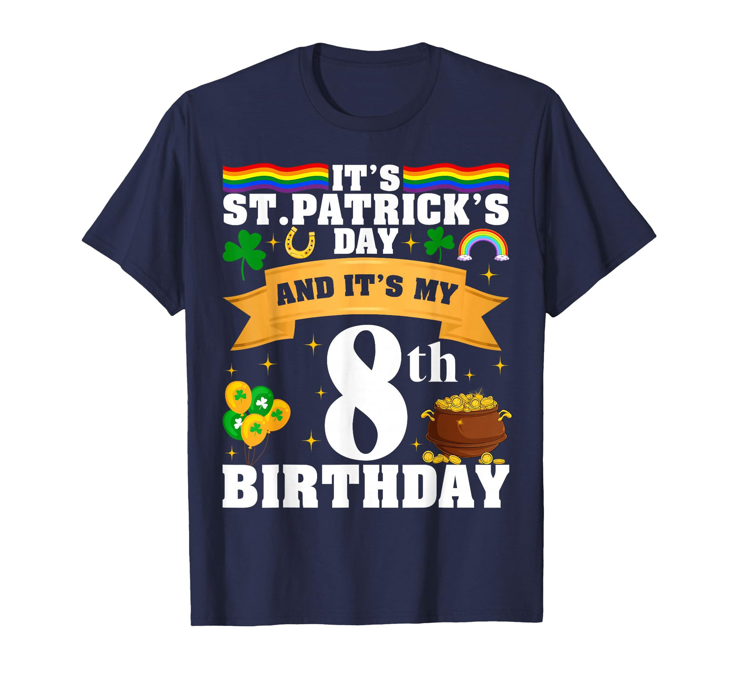 It's St. Patrick's Day and It's My 8th Birthday Party T-Shirt