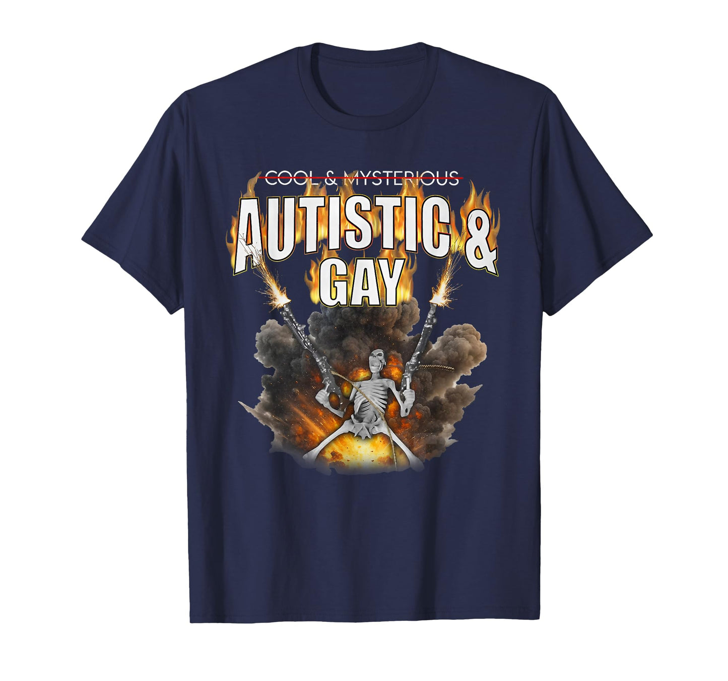 Autistic & Gay Funny Meme Skeleton Fire Autism Awareness T-Shirt