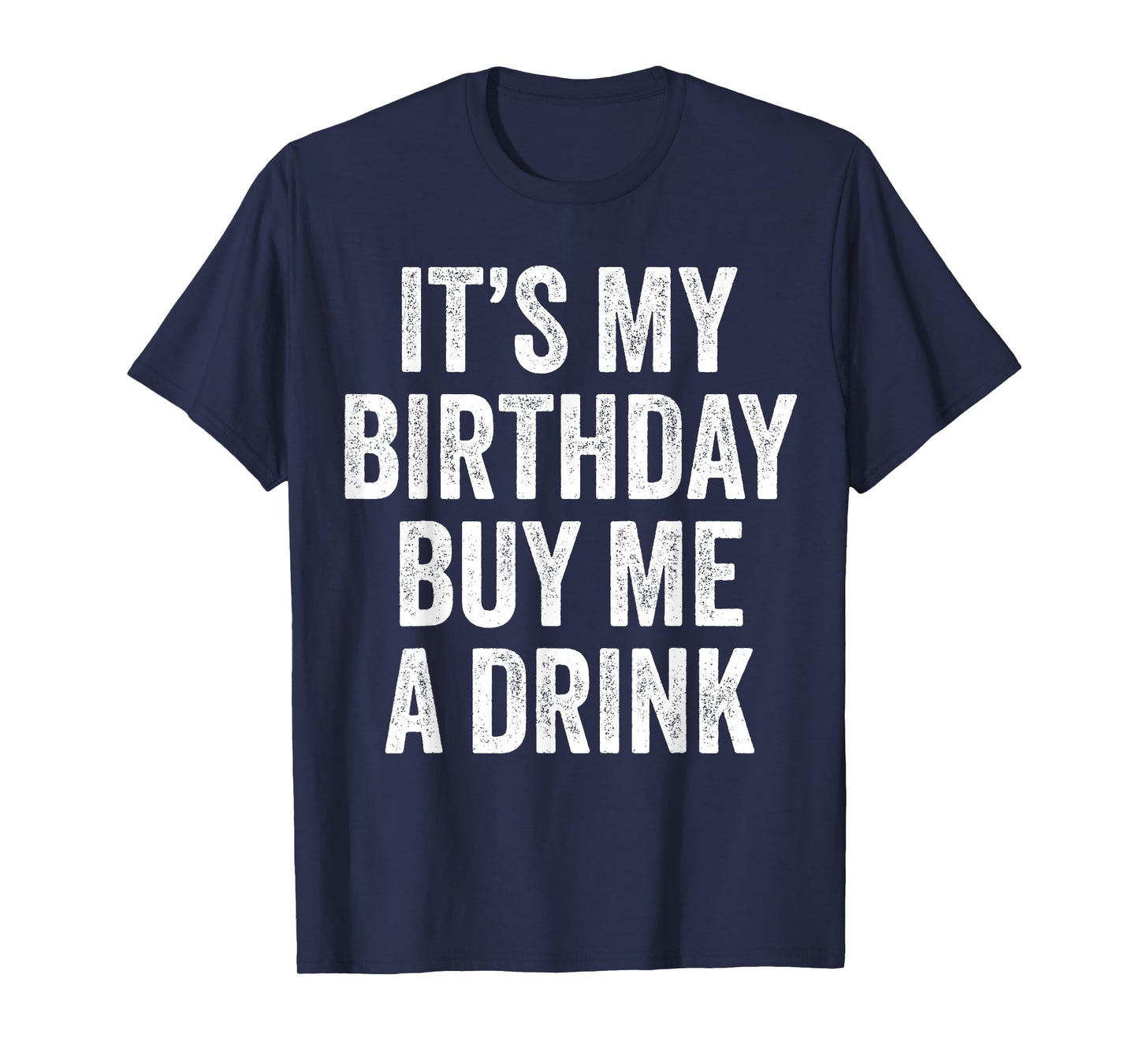 Funny Birthday Decorations Men Women Dad It's my Birthday T-Shirt
