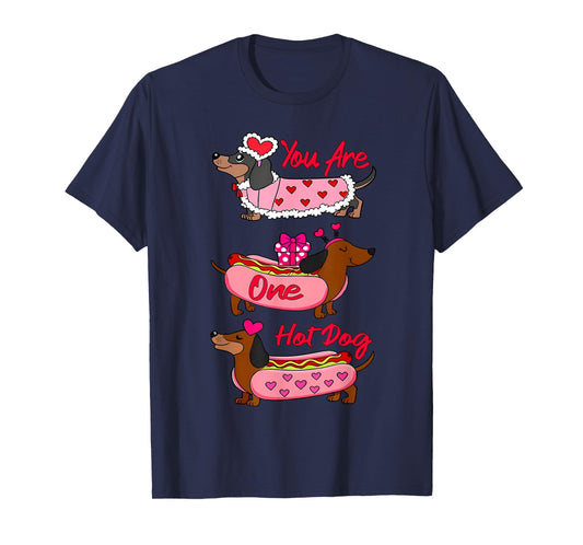 Valentine You are One Hot Dog Wiener Dachshund Men Women Kid T-Shirt
