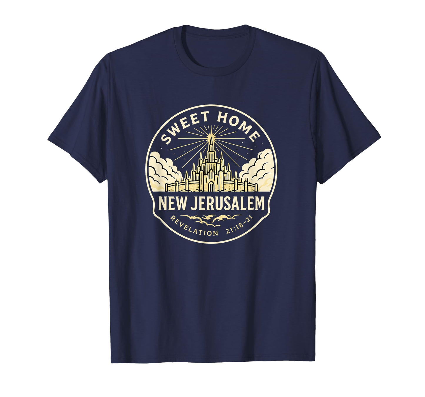Sweet Home New Jerusalem | Revelation 21:21 Funny Christian T-Shirt