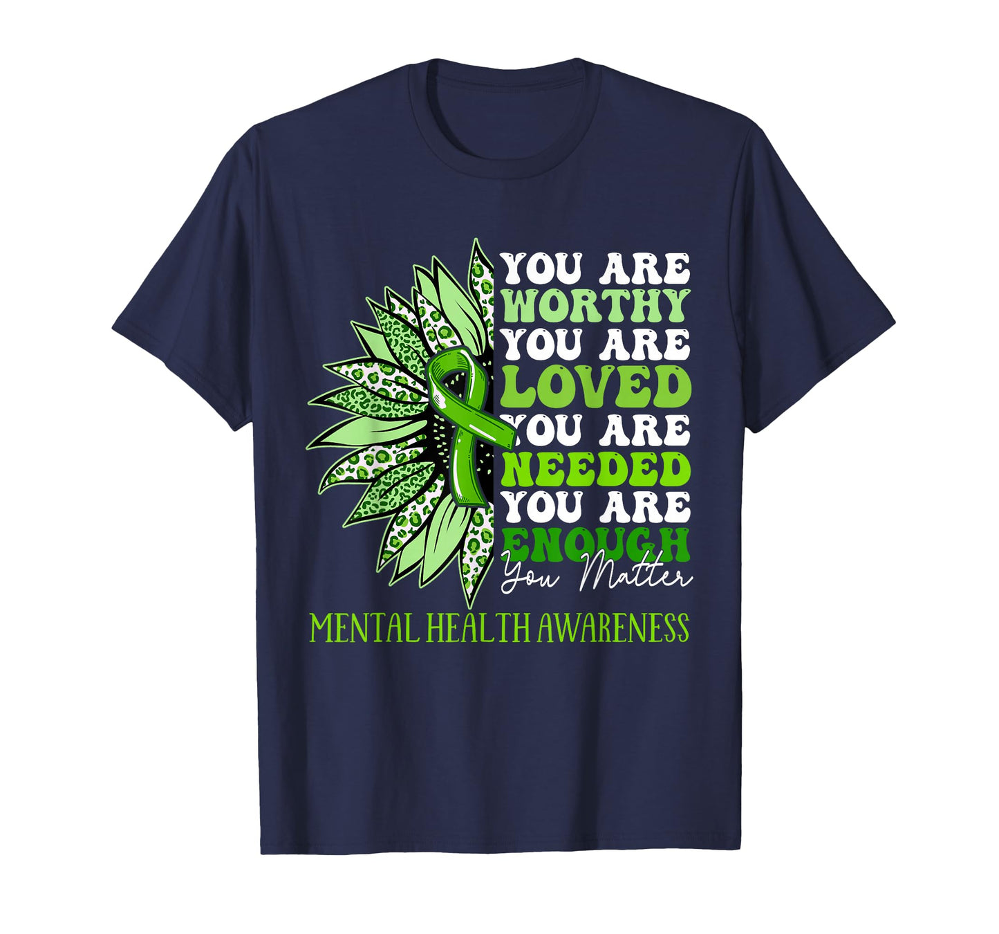 Sunflower Motivational Mental Health Awareness Men Women T-Shirt