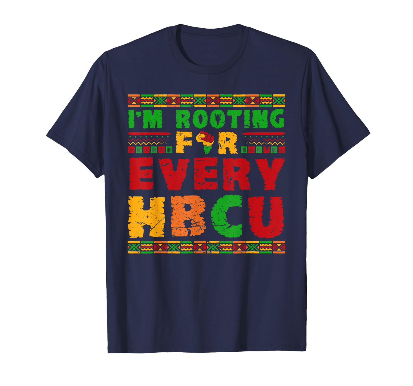 I'm Rooting for HBCU Historically Black College Universities T-Shirt