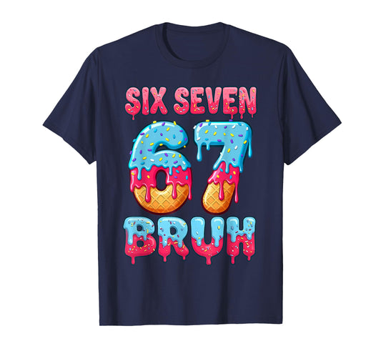 Six Seven Bruh 67 Ice Cream Drip Baseball for Men Women Kids T-Shirt