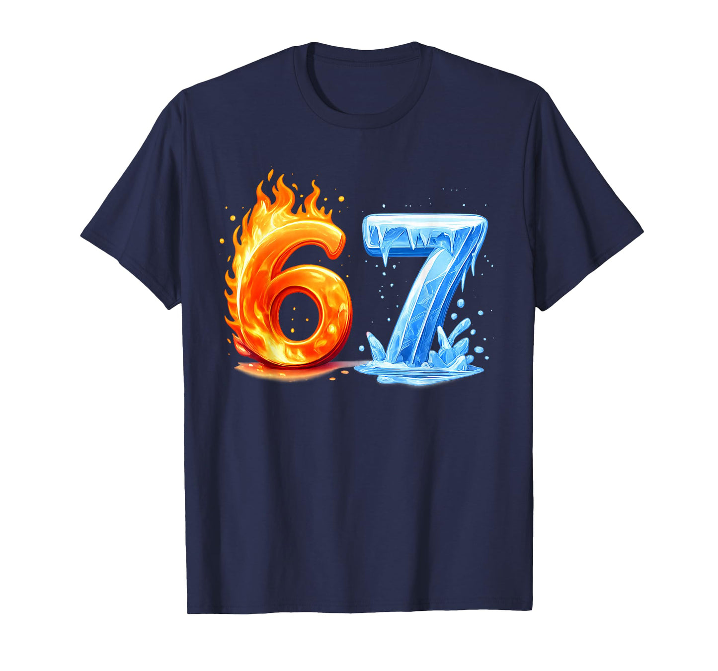 Fire and Ice Six Seven 6-7 Funny 67 Hot Cold T-Shirt