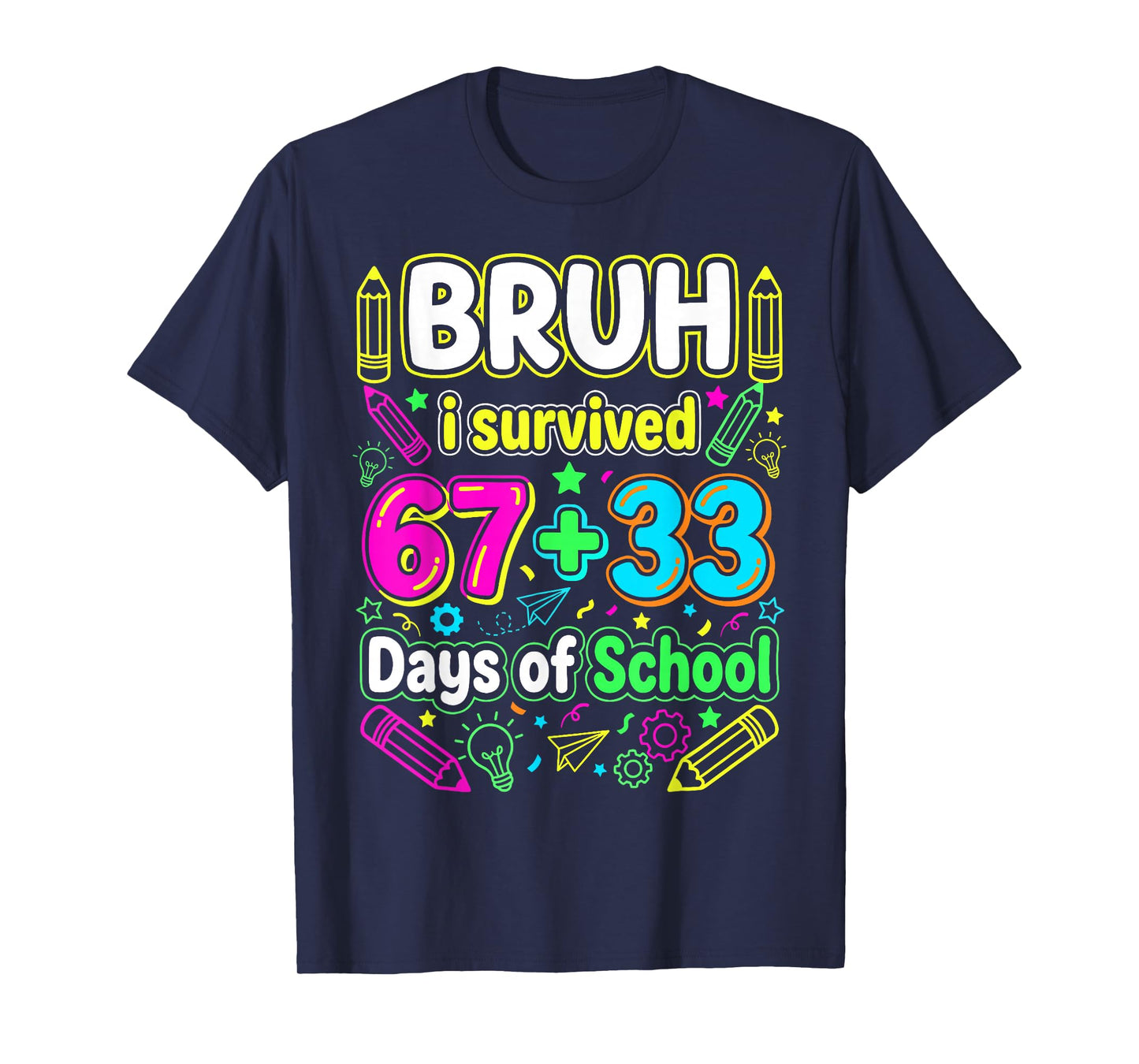 Bruh I Survived 67+33 100 Days of School Boys 100th Day 67 T-Shirt