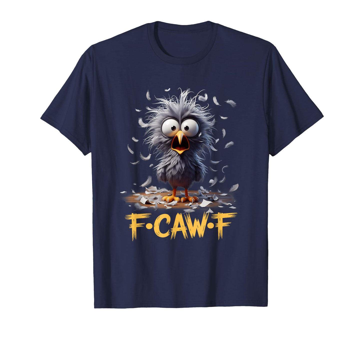 F-Caw-F Messy Bird Shocked Face Feather Chaos Cartoon Humor T-Shirt