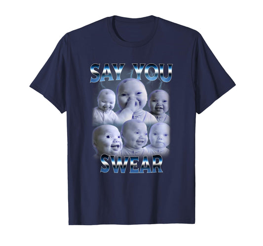 Say You Swear Ai Niche Baby Holding Back Laugh Genz Meme T-Shirt