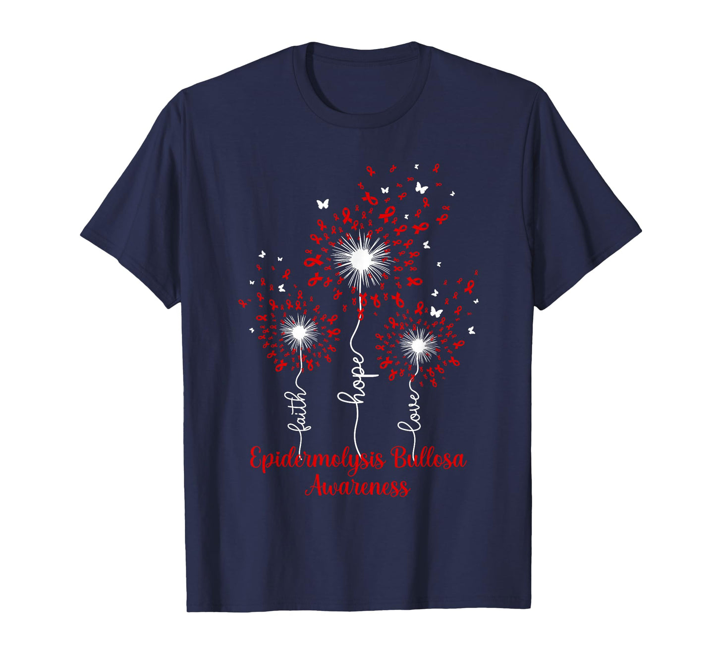 Dandelion Faith Hope Love Epidermolysis Bullosa Awareness T-Shirt