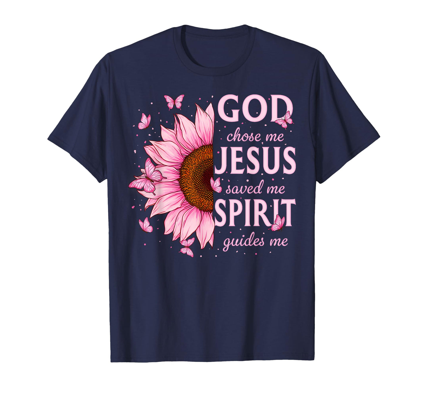 Christian Faith God Chose Me Jesus Saved Me Pink Sunflower T-Shirt