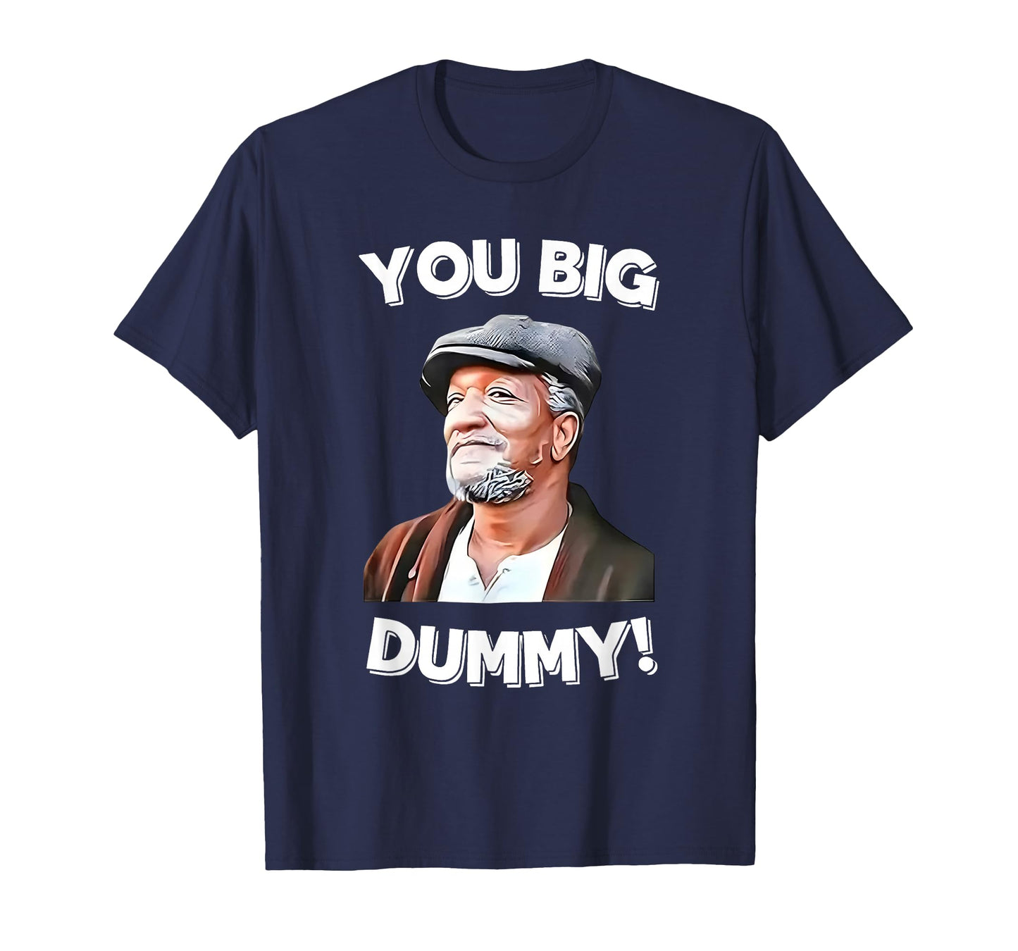 You Big Dummy Funny Retro Quote T-Shirt