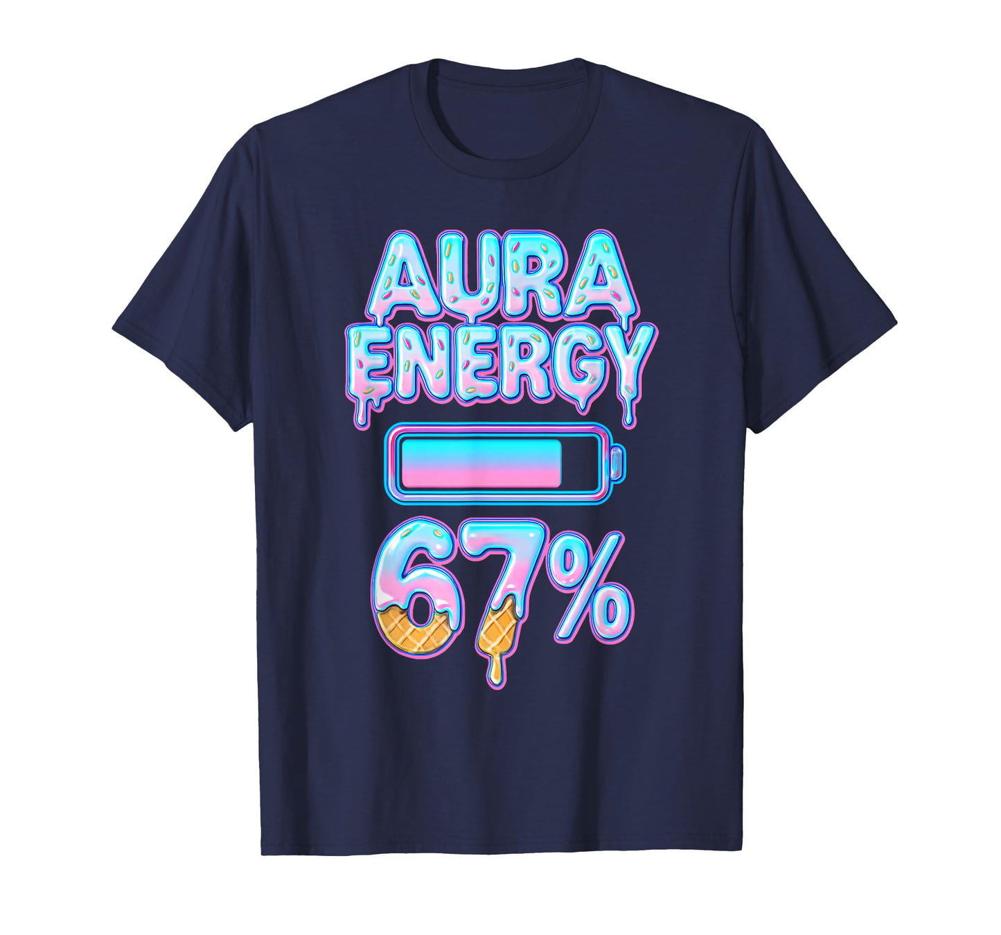 Aura Energy 67 Meme Ice Cream Drip 6 7 Funny Six Seven Teens T-Shirt