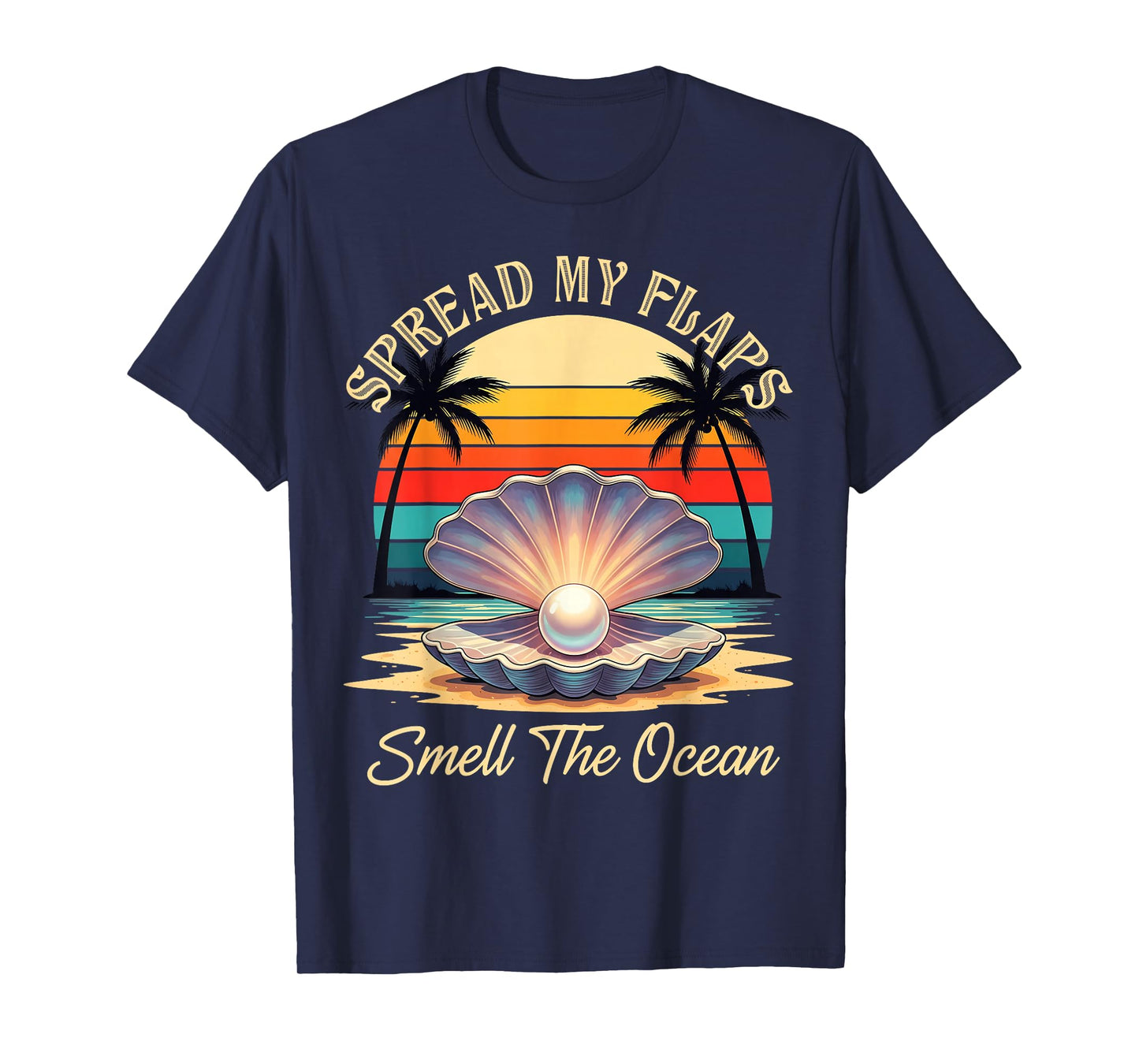 Spread My Flaps Smell The Ocean Vintage Gag Ocean Seashell T-Shirt