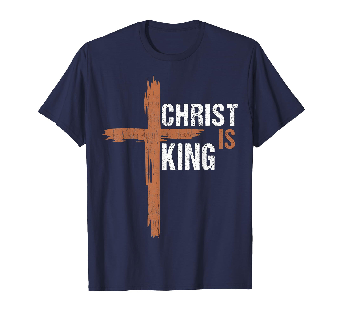 Christ Is King Christian I Love Jesus You God Men Dad Women T-Shirt