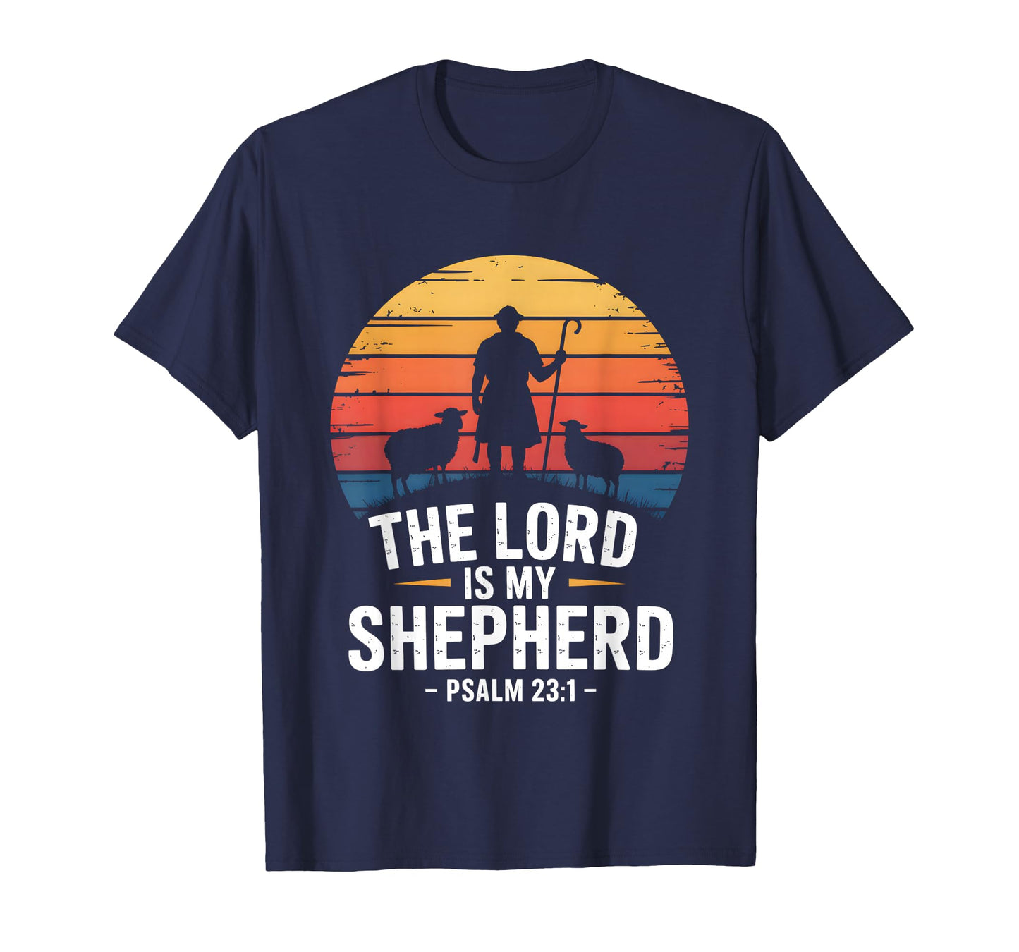 The Lord is My Shepherd Psalm 23:1 Bible Verse T-Shirt