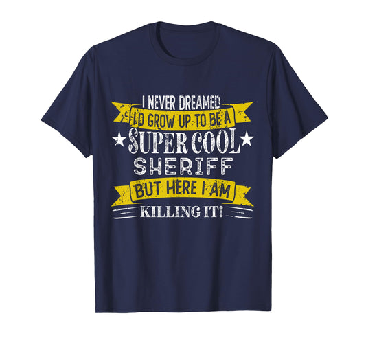 Funny Sheriff Shirts Job Title Professions T-Shirt