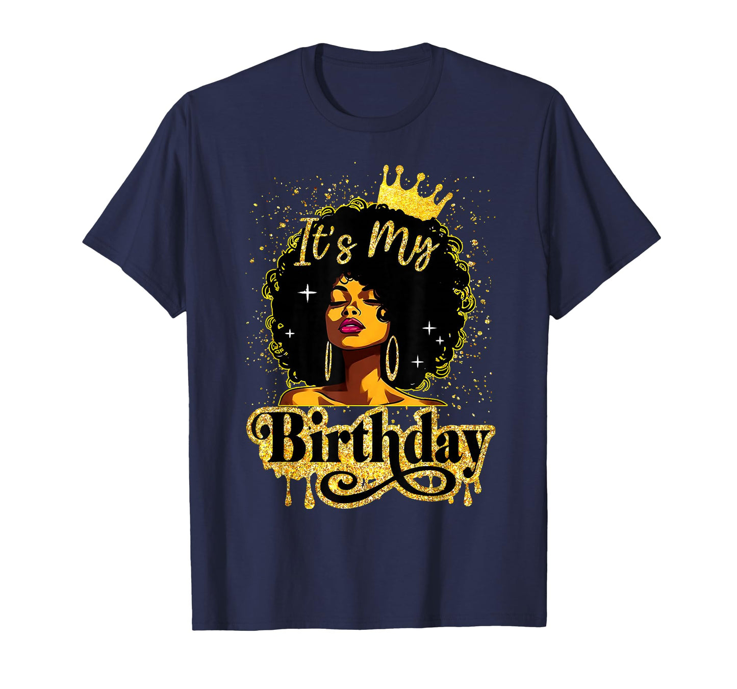 It's My Birthday Melanin Queen African American Afro Women T-Shirt