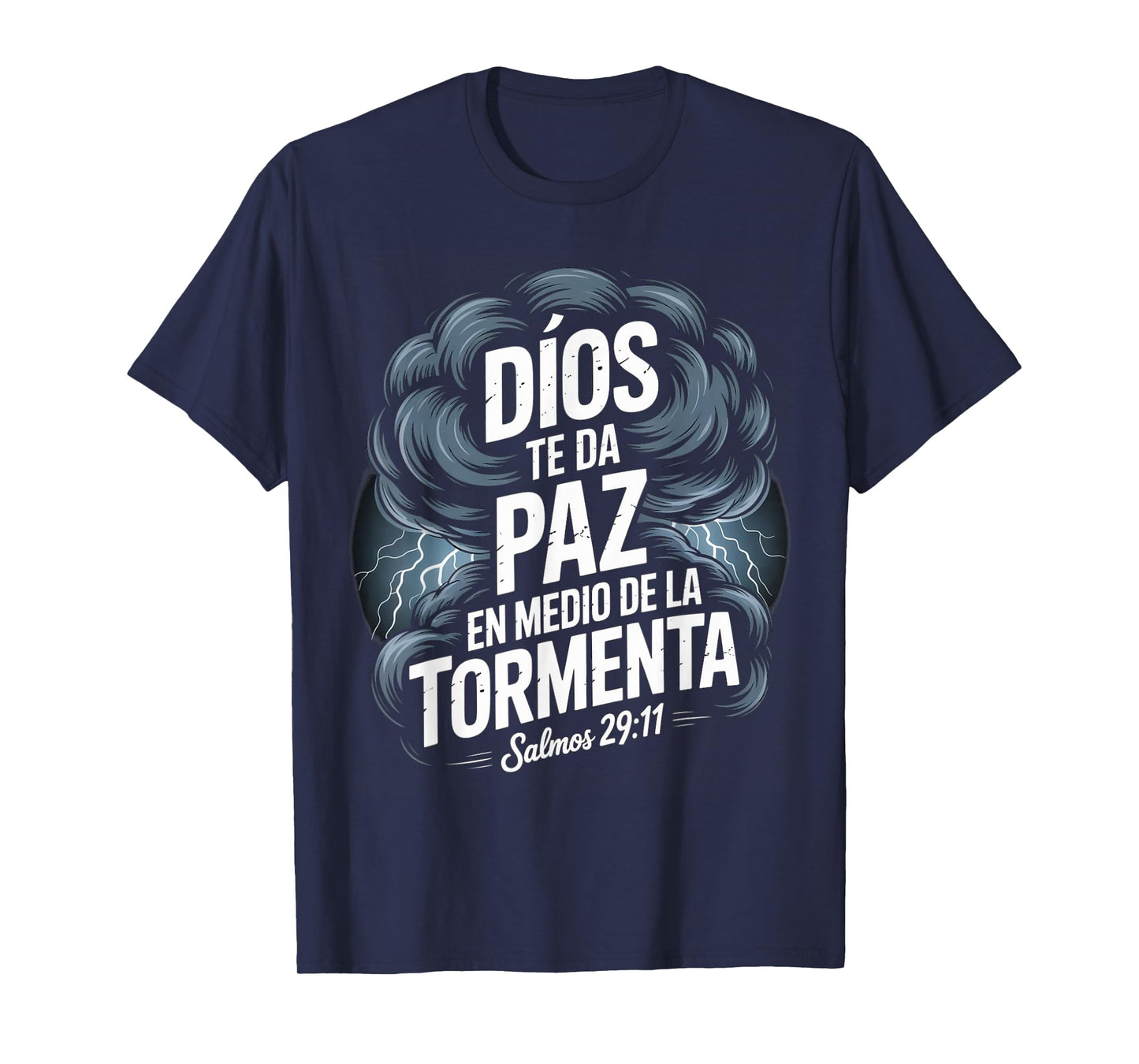 Dios Te Da Paz en Medio de la Tormenta – Salmos 29:11 T-Shirt