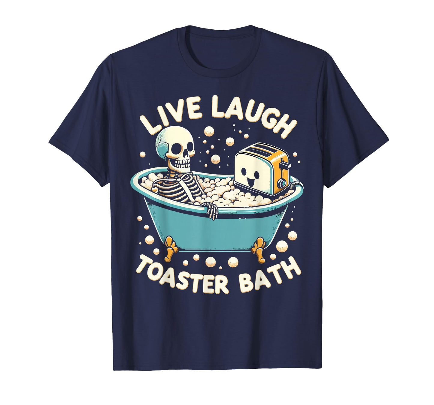 Live Laugh Toaster Bath T-Shirt