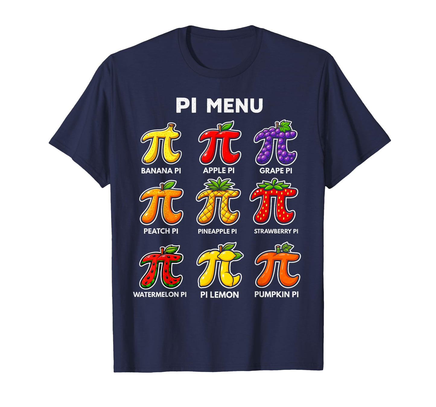 Pi Day 3.14 Pi Menu Funny Fruit Pie Menu Teachers Math Lover T-Shirt