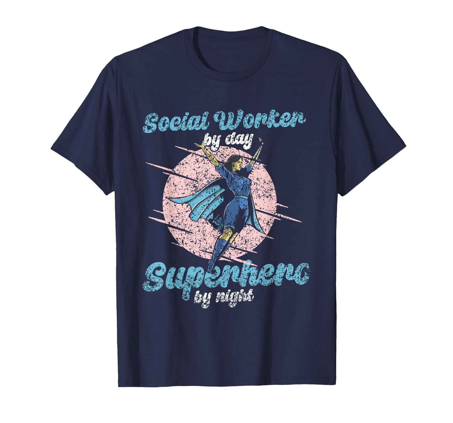 Social Worker By Day Superhero By Night Job Work Social T-Shirt