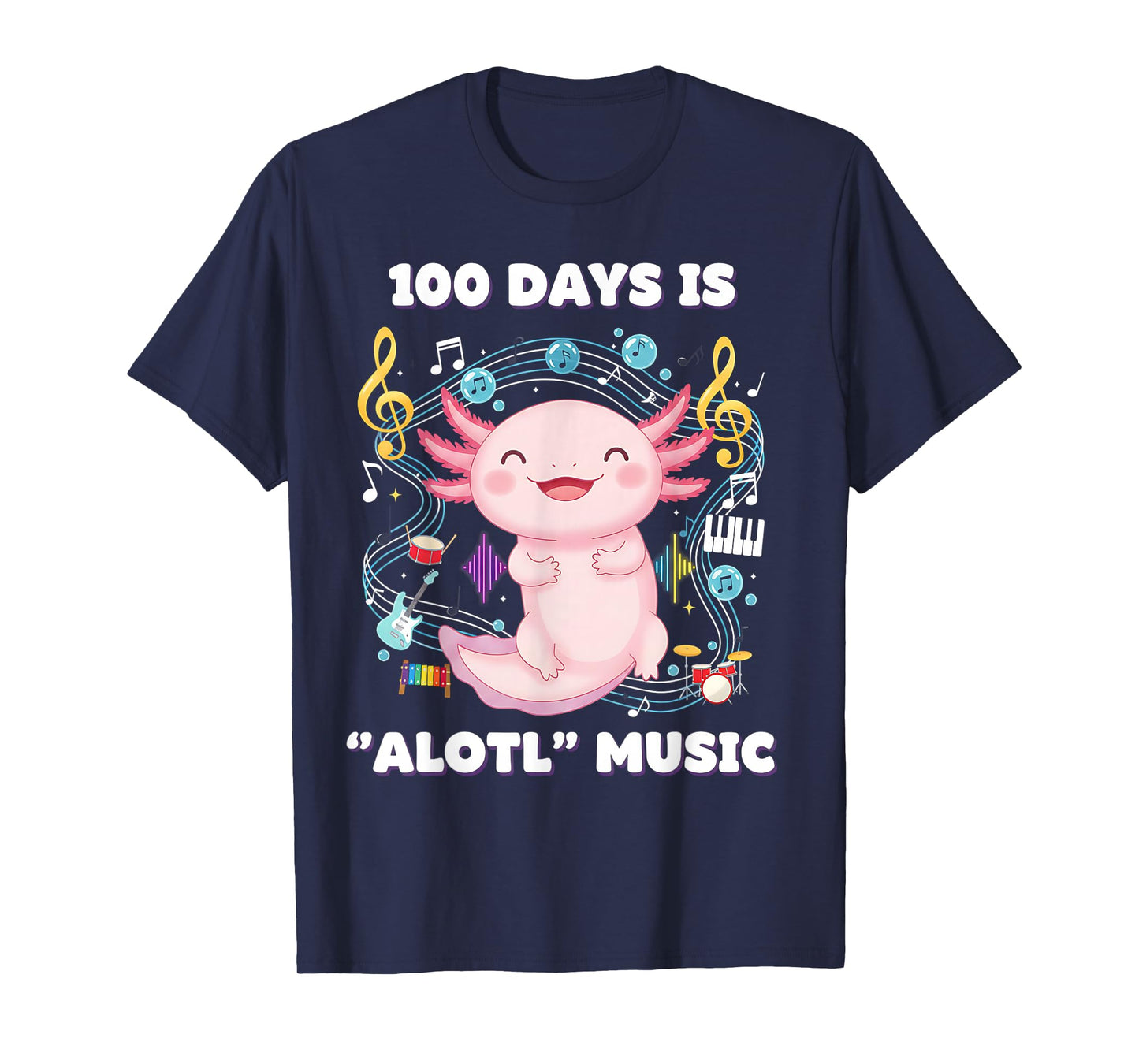 Cute Axolotl 100 Days of School Music Teacher ALOTL of Music T-Shirt