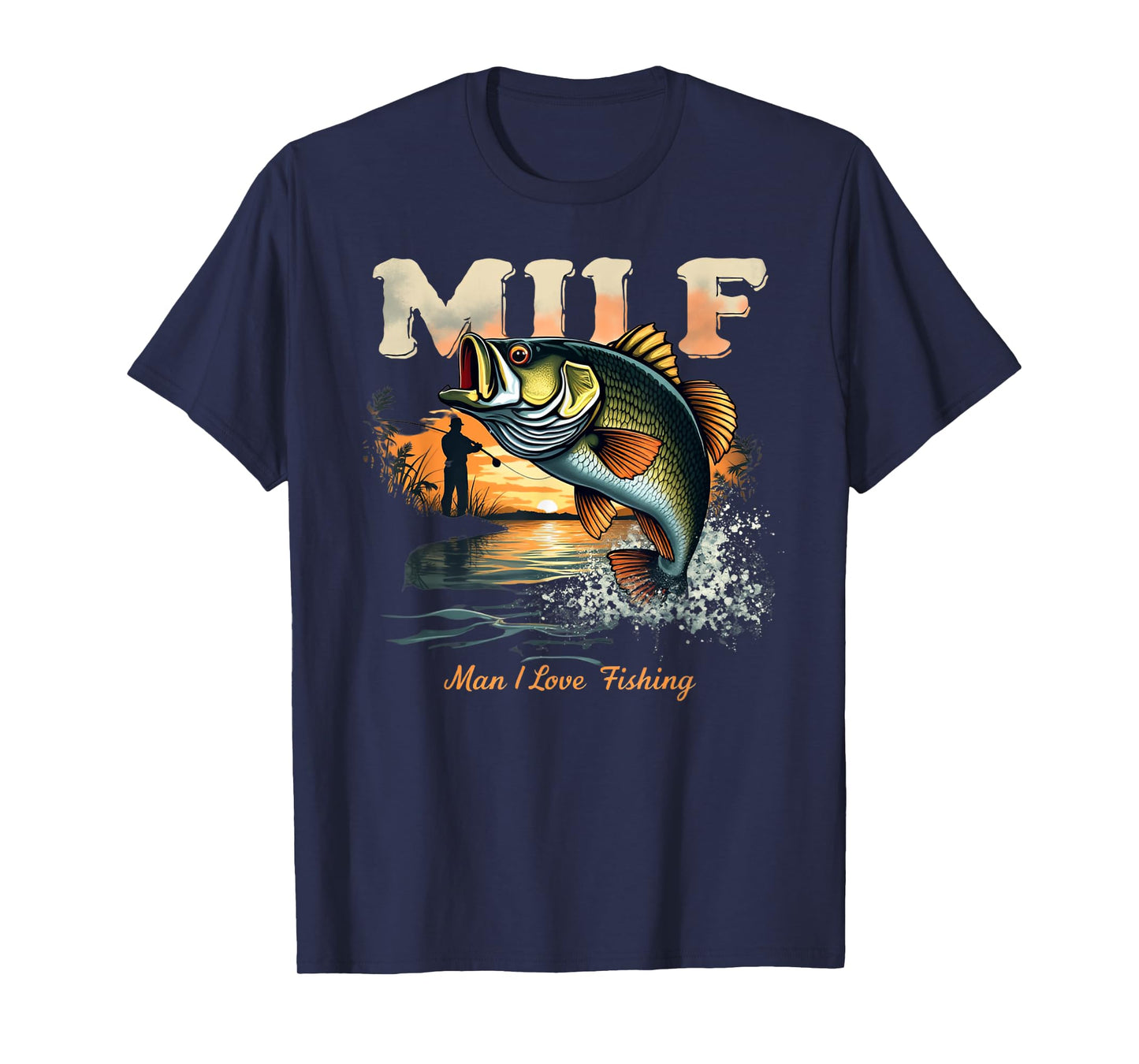 Man I Love Fishing Fish Funny Fisherman T-Shirt