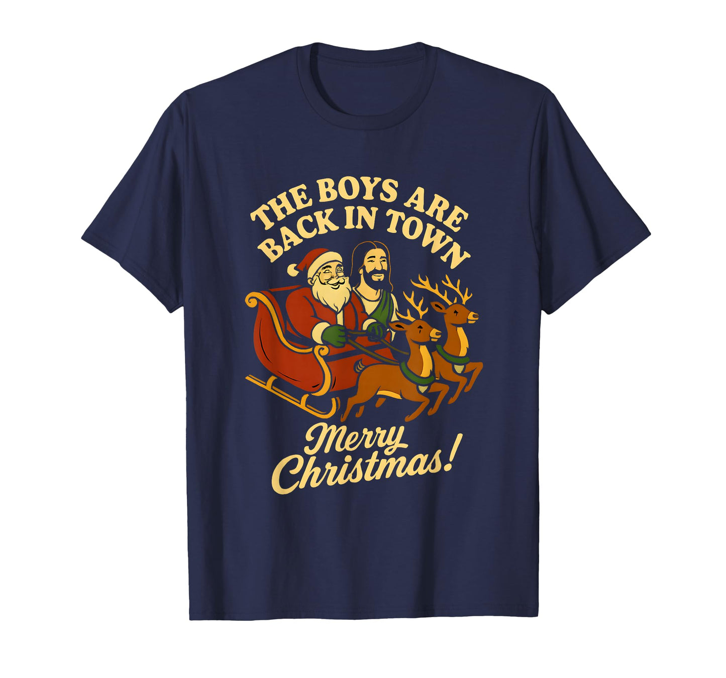 The Boys are Back in Town Christmas Jesus and Santa Funny T-Shirt