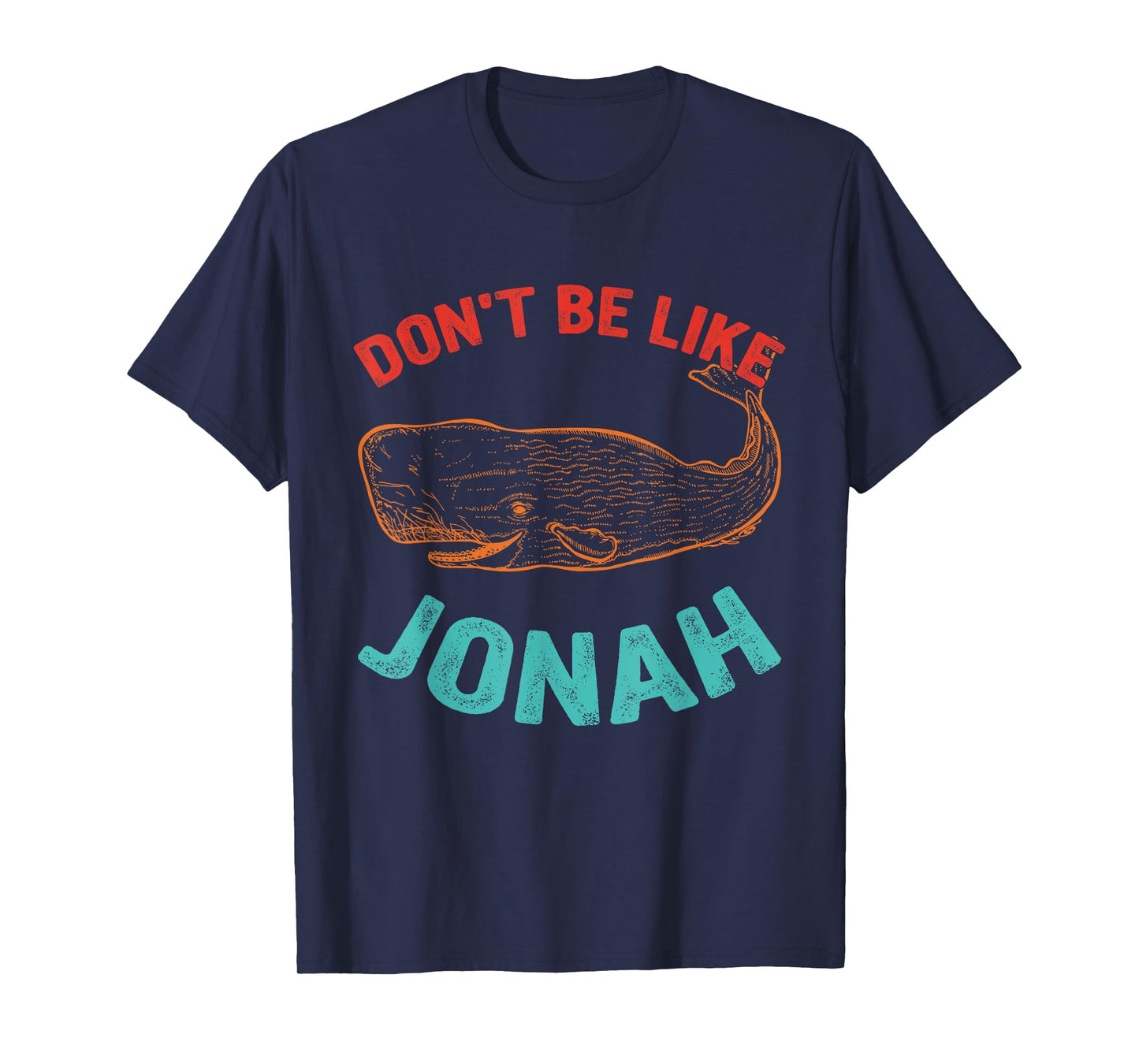 Don't Be Like Jonah Dolphin Vintage Design T-Shirt