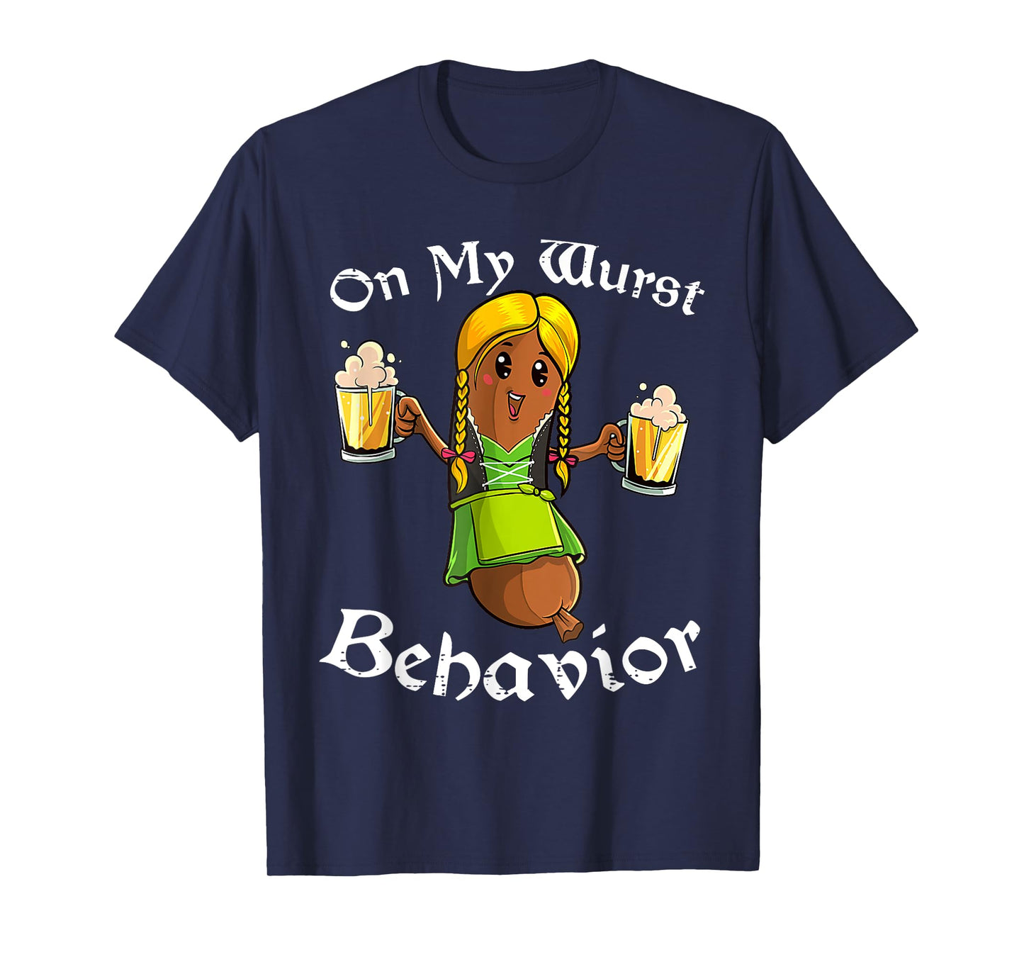On My Wurst Behavior Shirt Oktoberfest German Funny T-Shirt
