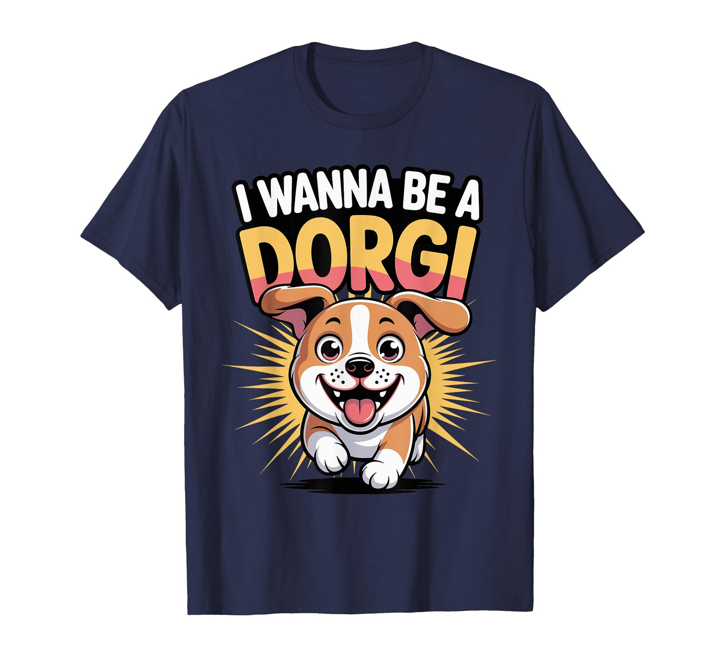 Cartoon Dachshund Corgi Mix Breed Dog I Wanna be a Dorgi T-Shirt