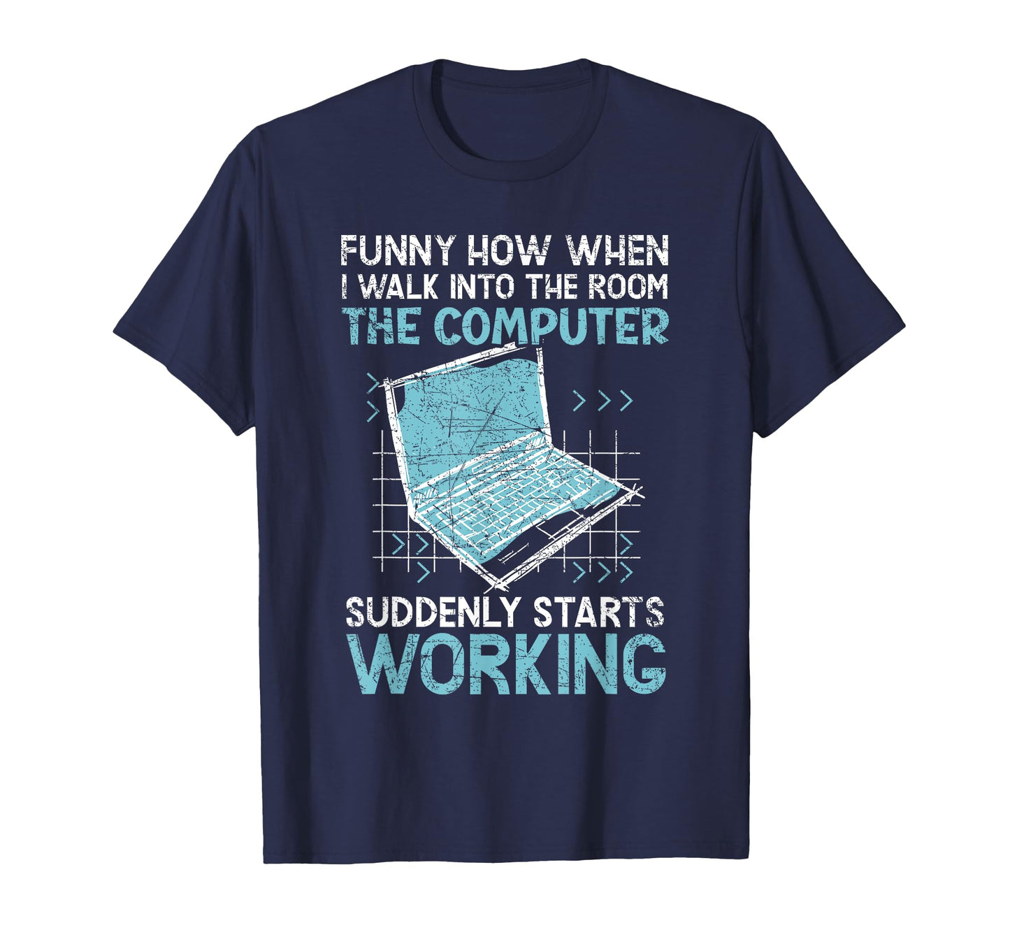 The Computer Suddenly Starts Working Information Technology T-Shirt